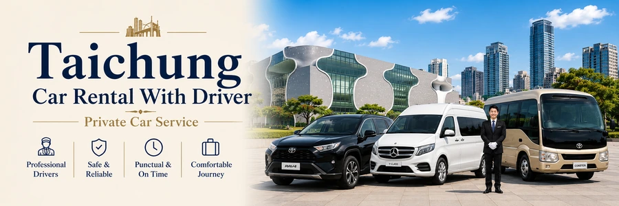Taichung Car Rental With Driver